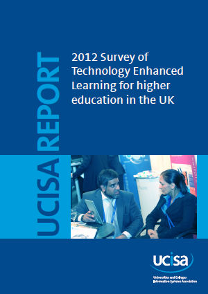 UCISA 2012 Survey of Technology Enhanced Learning for higher education in the UK
